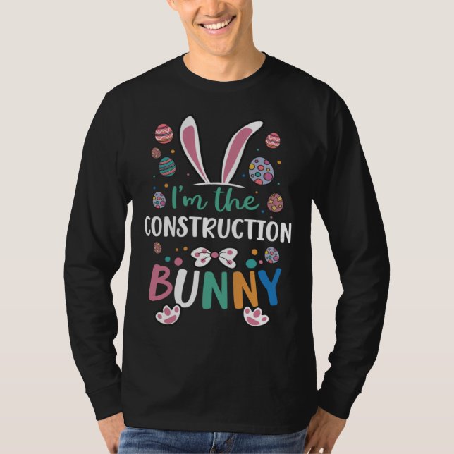 I m The Construction Bunny Festival Easter Egg Rab T Shirt (Framsida)