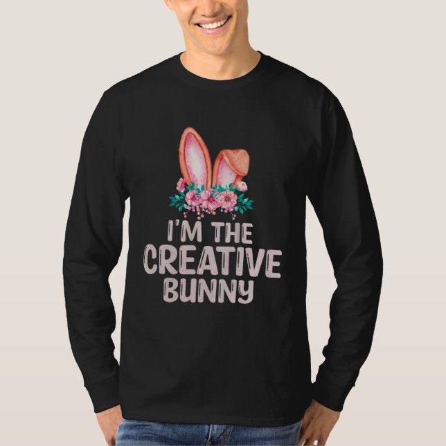 I m the Creative Bunny Matching Family Easter Part T Shirt (Framsida)