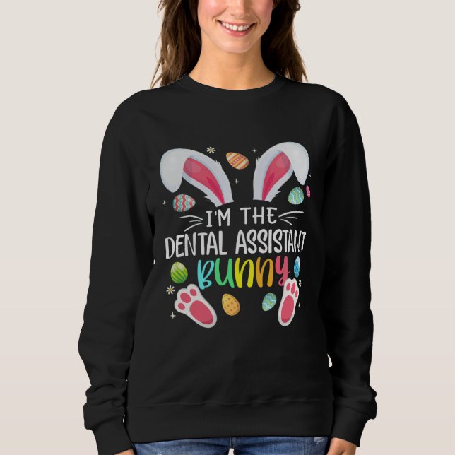 I m The Dental Assistant Bunny Easter Day Rabbit T Shirt (Framsida)