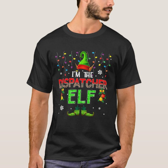 I m The Dispatcher Elf Xmas Leopard Elf Costume Fa T Shirt (Framsida)