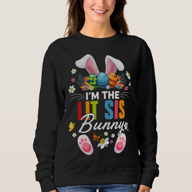 I m The Lit Sis Bunny Matching Family Easter Day P T Shirt (Framsida)