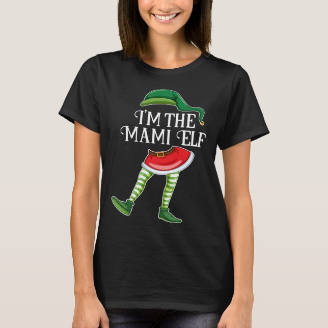 I m the Mami Elf Christmas Matching Family Group T Shirt (Framsida)