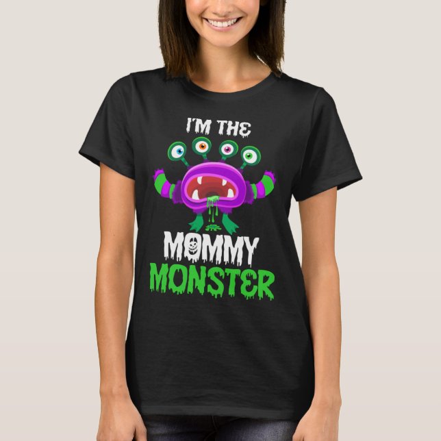 I m The Mommy Monster Matching Family Halloween T Shirt (Framsida)