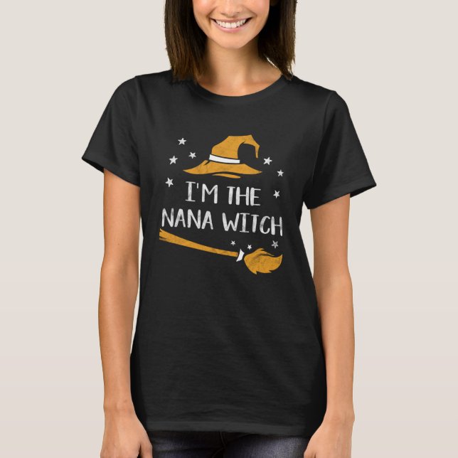 I m The Nana Witch Halloween  Matching Group Costu T Shirt (Framsida)