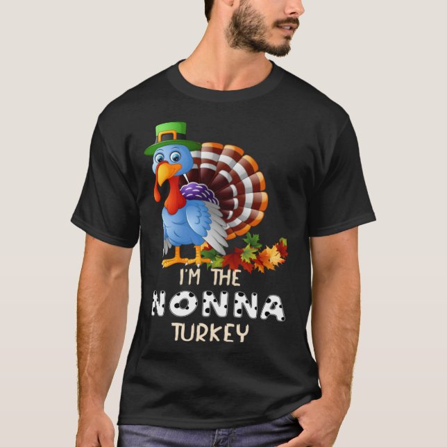 I m The Nonna Turkey Happy Thanksgiving 2021 Autum T Shirt (Framsida)