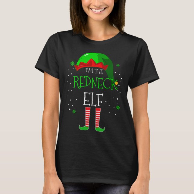 I m the Redneck Elf Family Matching Costume Christ T Shirt (Framsida)