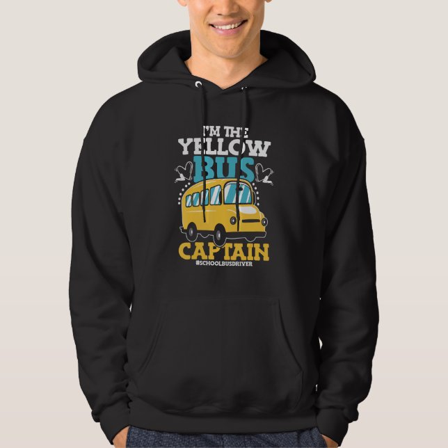 I m the Yellow Bus Captain Vehicle Bus Driver Scho Hoodie (Framsida)