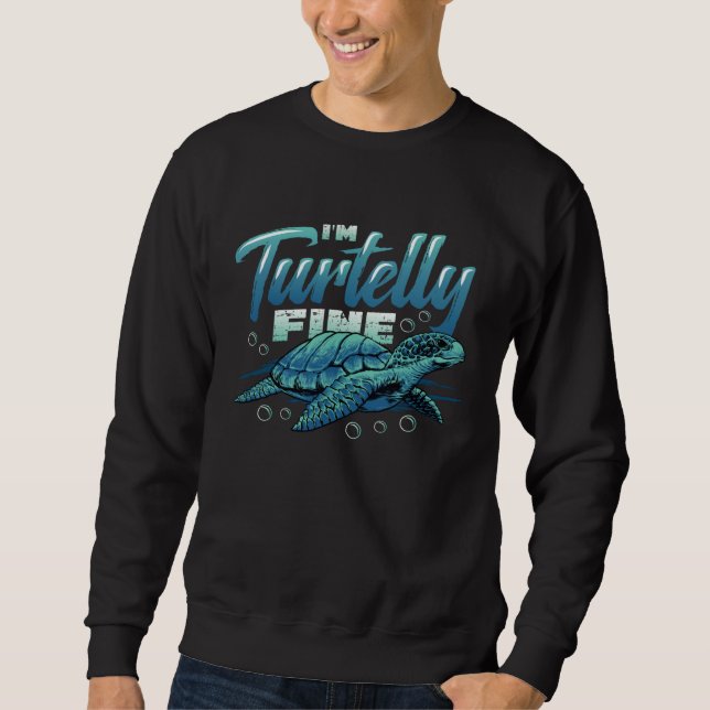 I´m Turtelly Fine Tortoise Sea Turtle Lång Ärmad Tröja (Framsida)