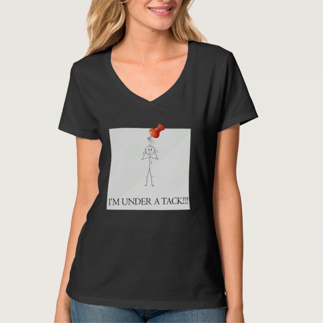 I m Under A Tack Attack  Stick Person Figure T Shirt (Framsida)