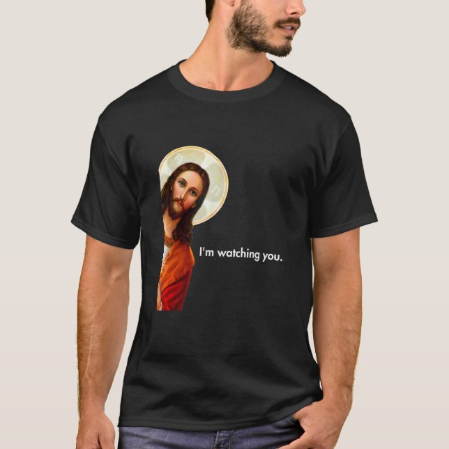 I m Watching You Funny Peeking Jesus Apparel Unise T Shirt (Framsida)