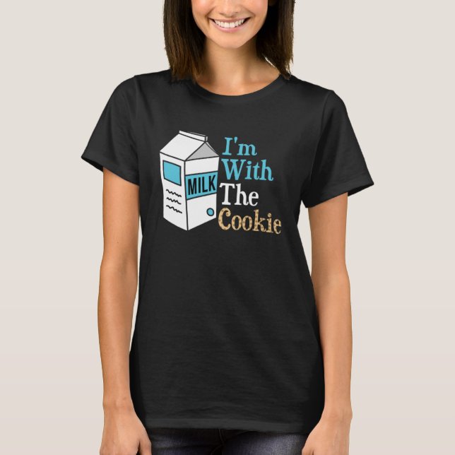 I m With The Cookie Milk Costume Matching T Shirt (Framsida)