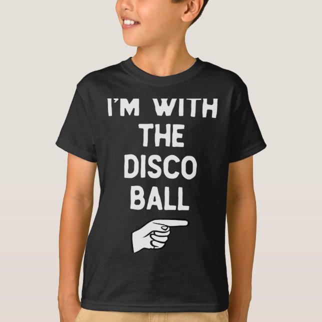 I’m With The Disco Ball Funny Halloween Matching C T Shirt (Framsida)