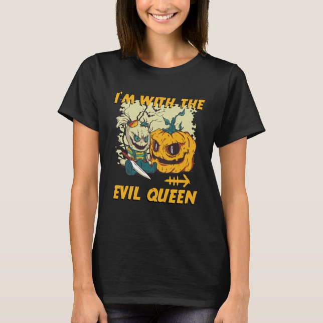 I m With The Evil Queen Halloween Marriage Costume T Shirt (Framsida)
