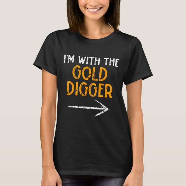 I’m With The Gold Digger Halloween Matching Couple T Shirt (Framsida)