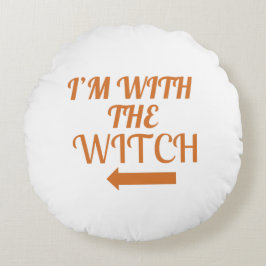 I’m With The Witch Pillow Rund Kudde