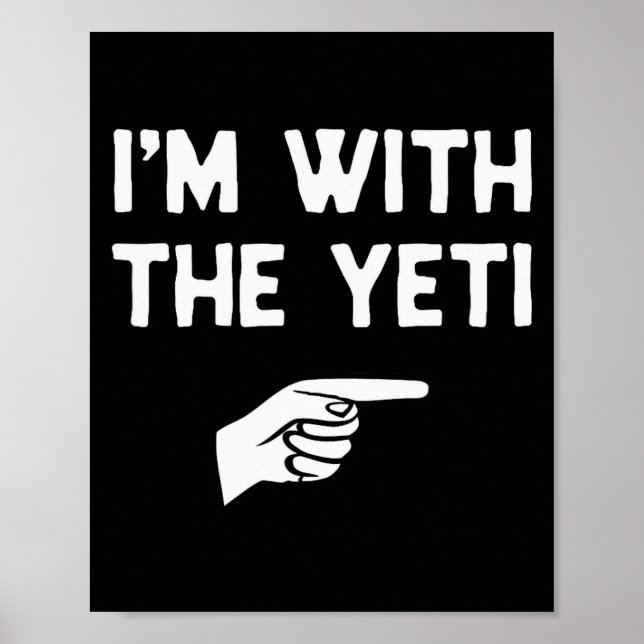 I’m With The Yeti Funny Halloween Matching Costume Poster (Framsidan)