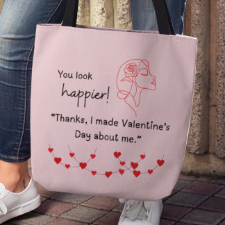 "I made Valentine's about me" Tote Tygkasse