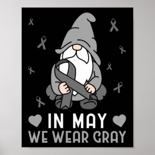 I maj Bära Grått Brain Tumor Grått Ribbon Poster