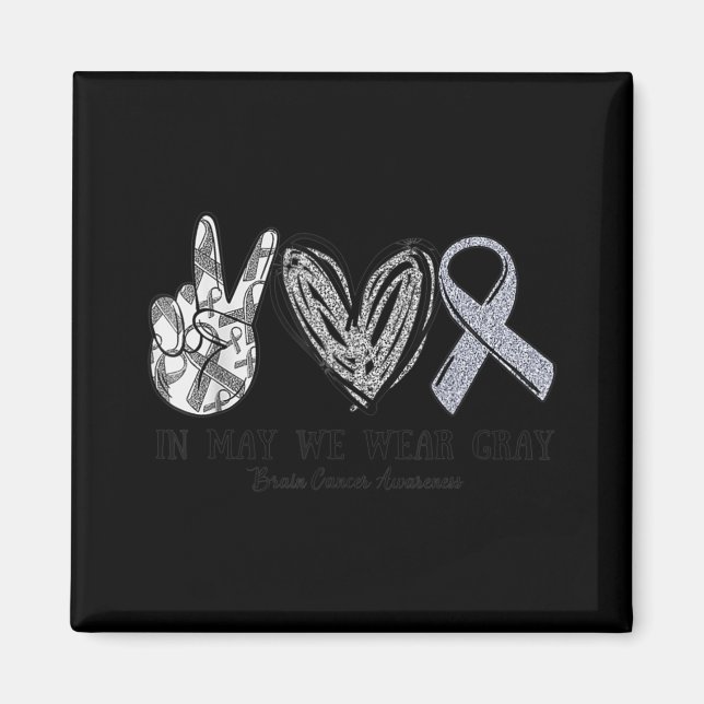 I maj Bäror vi Grått Brain Cancer Awareness Månad Magnet (Framsidan)