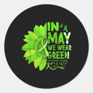I maj Bäror vi Grönt Shirt Mental Health Awareness Runt Klistermärke