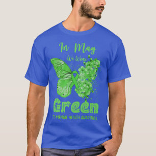 I maj Bäror vi Grönten Mental Health Awareness But T Shirt