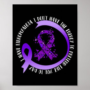 I maj har jag fibromyalgi, jag har inte energin poster