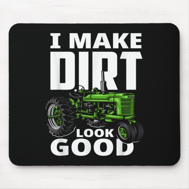 I Make Dirt Look Good - Tractor Driver  Musmatta (Framsidan)