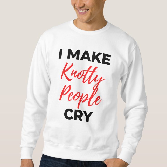 I Make Knotty People Cry 2 Lång Ärmad Tröja (Framsida)
