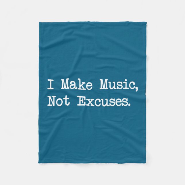 I Make Music, Not Excuses Funny Quotes  Fleecefilt (Framsidan)