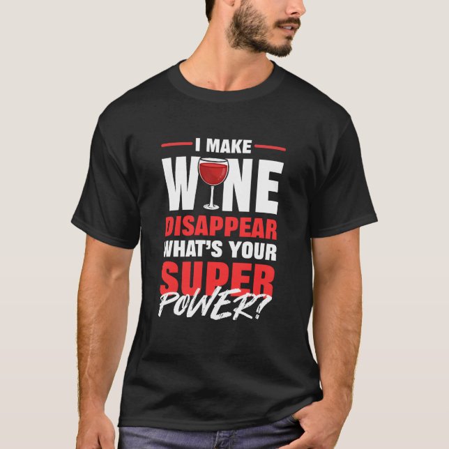 I Make Wine Disappear Whats Your Superpower Red fu T Shirt (Framsida)