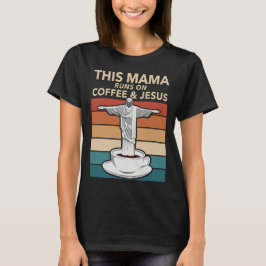 I Mamma om kaffe och Jesus T Shirt