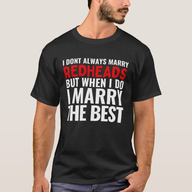 I Married The Best Redhead Redheads Husband Wife M T Shirt (Framsida)