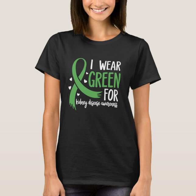 I mars Bära Grönt Kidney Disease Awareness CK T Shirt (Framsida)