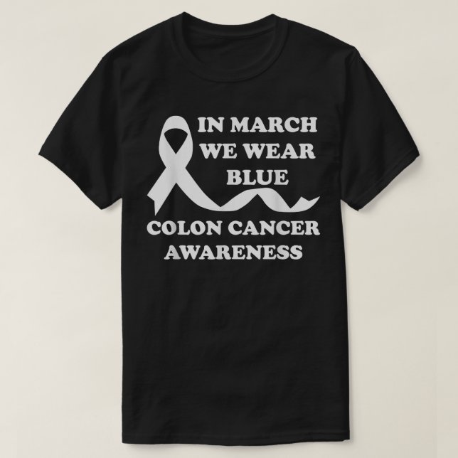 I mars Bäror vi medvetenhet om blå koloncancer T Shirt (Design framsida)