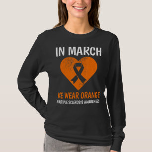 I mars Bäror vi Orange Många Sclerosis Awar T Shirt