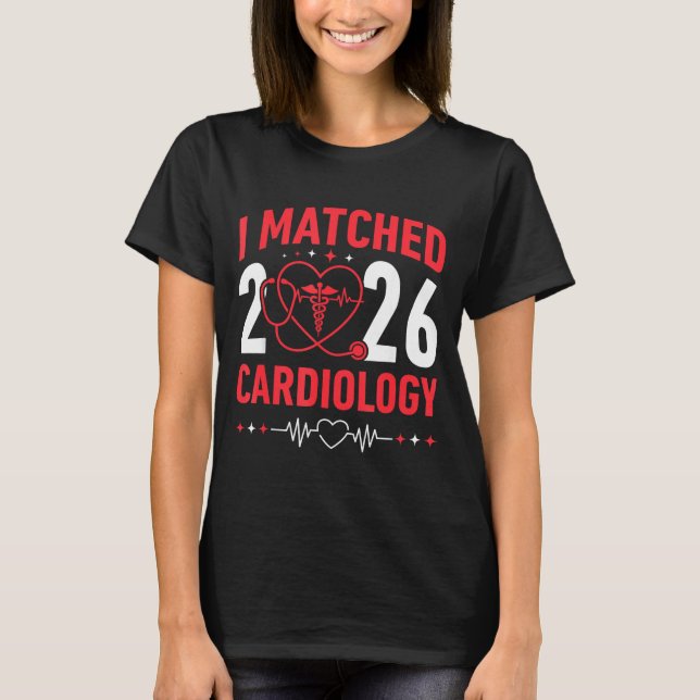 I Matched Cardiology Match Day 2026 Residency Resi T Shirt (Framsida)