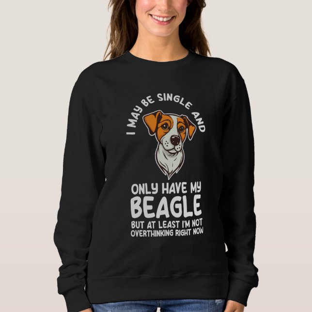 I may be single and only have my beagle beagles t shirt (Framsida)