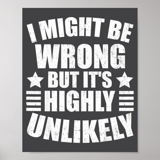 I May Be Wrong But It's Highly Unlikely Funny  Poster (Framsidan)