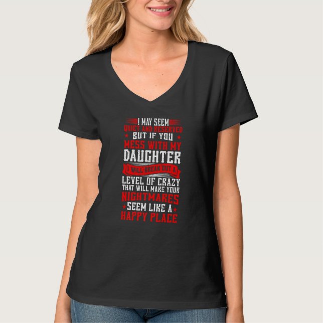I May Seem Quiet And Reserved, Mess Daughter, Prot T Shirt (Framsida)