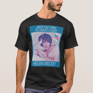 I Memorial Helen Reddy T Shirt