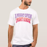 I Might Open I Might Knock Gay Hockey  T Shirt<br><div class="desc">Make a bold and playful statement with this “I Might Open, I Might Knock” design featuring eye-catching retro-style typography in vibrant gradient colors. This fun and slightly sassy quote is perfect for anyone with a humorous personality who likes to keep people guessing. The large, groovy lettering gives it a trendy,...</div>