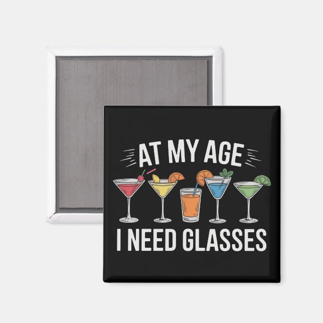 I Min Ålder Behöver Jag Glasögon Roligt Vin Alkoho Magnet (Front/Back)