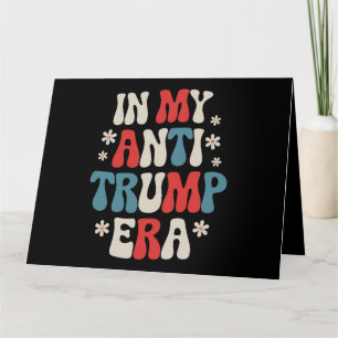 I min antitrumpera era 2024 Anti MAGA Anti-Republi Kort