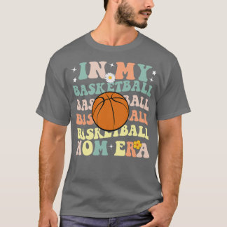 I min basketboll Mamma Era Mamma Basketball T Shirt