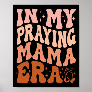 I Min Bönande Mamma-era Bön Kristna Mödrar Da Poster