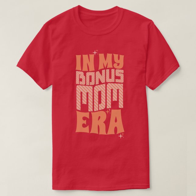 I min Bonus Mamma Era T Shirt (Design framsida)