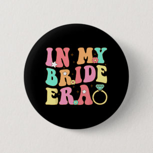 I min bride Era Bride Bridesmaid Bröllop Bachelore Knapp