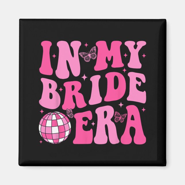 I min Bride Era Bridesmaid Bride Squad Disco Bache Magnet (Framsidan)