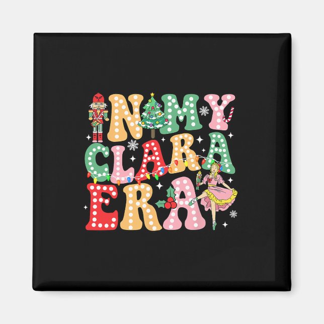 I min Clara Era Nutcracker jul Julafton Helgdag Magnet (Framsidan)