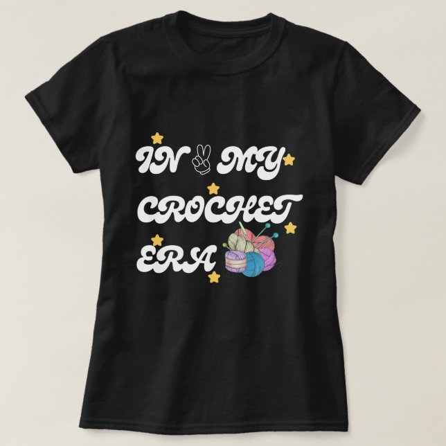 I min Crochet Era-skjorta, Crafter Mamma Gift, Cro T Shirt (Design framsida)